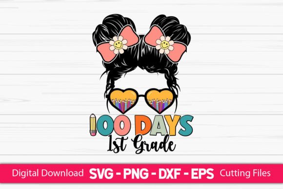 100 Days 1st Grade Girls Messy Bun – A Versatile Graphic Design Asset for Crafts