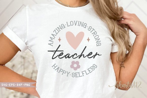 Amazing Loving Strong Happy Selfless T, SVG for Crafts and Graphics