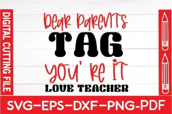 Dear Parents Tag You’re It Love Teacher Embroidery Design Review