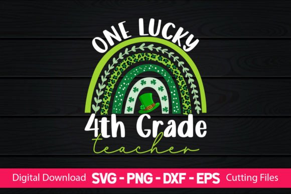 One Lucky 4th Grade Teacher: A Versatile Graphic Design Asset for Crafts and Creative Branding