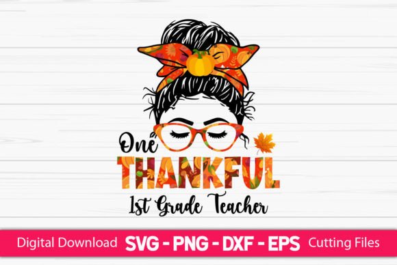 One Thankful 1st Grade Teacher – A Versatile Graphic Design Asset for Crafts