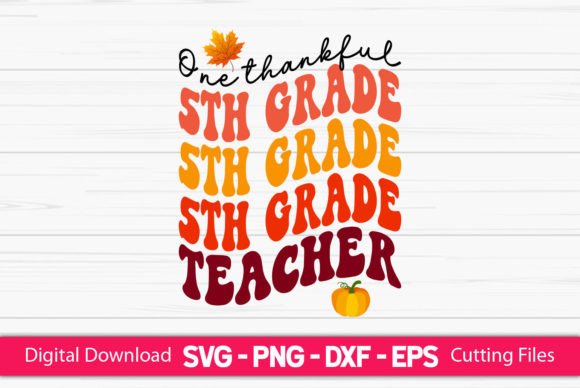 One Thankful 5th Grade Teacher: A Versatile Graphic Design Asset for Creative Publishing