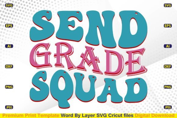 Send Grade Squad SVG: A Versatile Graphic Design Asset for Crafts and Marketing