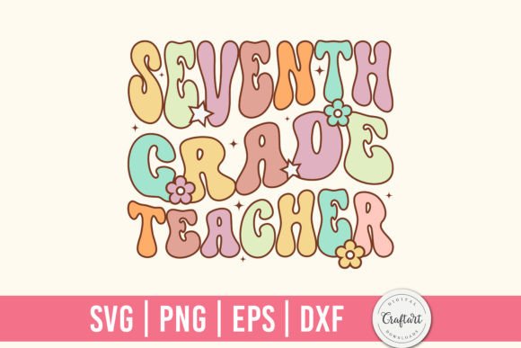 Seventh Grade Teacher: A Versatile Graphic Design Asset for Crafts and Creative Projects
